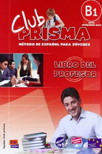 Club Prisma B1 Intermedio-Alto Libro del Profesor + CD