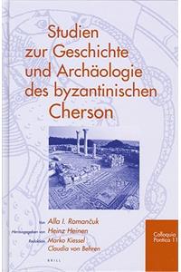 Studien Zur Geschichte Und Archaologie Des Byzantinischen Cherson