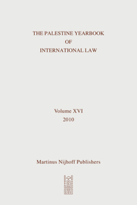 Palestine Yearbook of International Law, Volume 16 (2010)