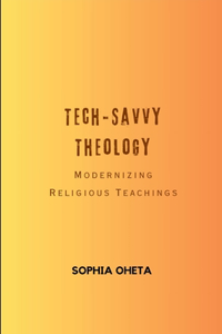 Tech-Savvy Theology