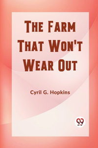 Farm That Won't Wear Out