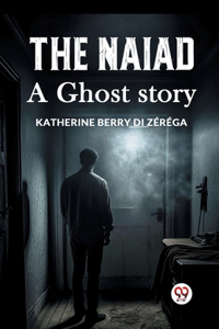 Naiad A ghost story