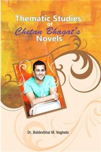 Thematic Studies of Chetan Bhagat's Novels