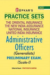 Practice Sets The Oriental Insurance,The New India Assurance, National Insurance,United India Insurance Administrative Officers (Generalists) Preliminary Exam. (Scale-I)