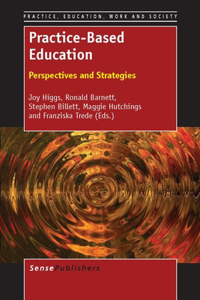 Practice-Based Education: Perspectives and Strategies