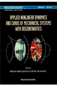 Applied Nonlinear Dynamics and Chaos of Mechanical Systems with Discontinuities