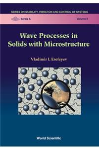 Wave Processes in Solids with Microstructure