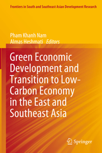 Green Economic Development and Transition to Low-Carbon Economy in the East and Southeast Asia