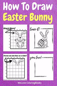 How To Draw Easter Bunny