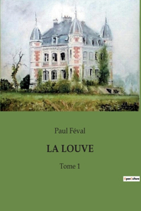 Louve: Tome 1