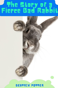 The Story of A Fierce Bad Rabbit
