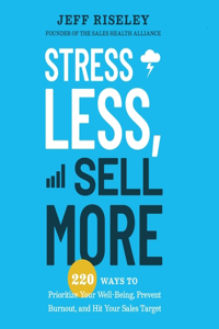 Stress Less, Sell More