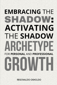Embracing the Shadow