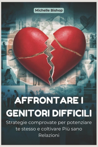 Affrontare i Genitori Difficili