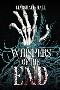 Whispers of the End