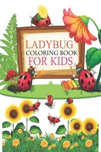 Ladybug Coloring Book For Kids: Ladybug Activity Coloring Book For Kids