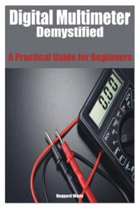 Digital Multimeter Demystified