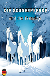 Schneepferde und die Fremden