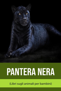 Pantera Nera (Libri sugli animali per bambini)