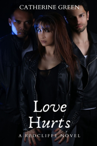 Love Hurts (A Redcliffe Novel) Book 1