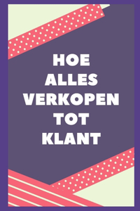 Hoe Kan Ik Iets Aan Klant Verkopen