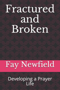 Fractured and Broken