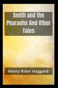 Smith and the Pharaohs And Other Tales