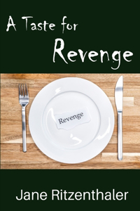 A Taste For Revenge