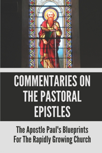 Commentaries On The Pastoral Epistles