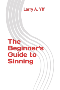 Beginner's Guide to Sinning