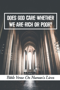 Does God Care Whether We Are Rich Or Poor?