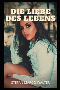 Die Liebe Des Lebens