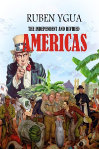 Independent and Divided Americas
