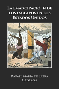 La emancipación de los esclavos en los Estados Unidos