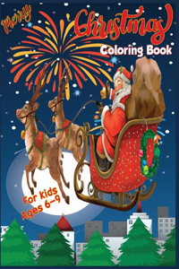 Merry Christmas Coloring Book For Kids Ages 6-9