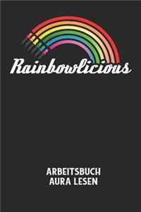 RAINBOWLICIOUS - Arbeitsbuch Aura lesen