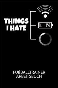 Thinks I hate 1% - Fußballtrainer Arbeitsbuch