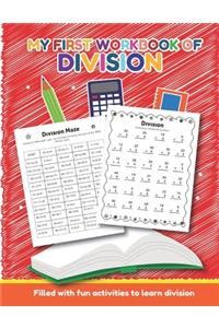 My First Workbook of Division Filled with fun activities to learn division