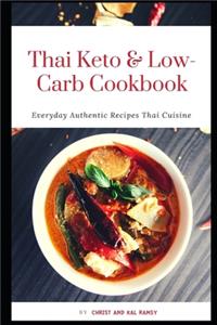 Thai Keto & Low Carb Cookbook Everyday Authentic Recipes Thai Cuisine