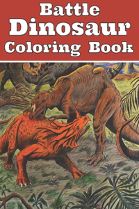 Battle Dinosaur Coloring Book