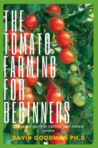 The Tomato Farming for Beginners
