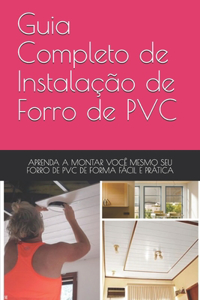 Guia Completo de Instalação de Forro de PVC
