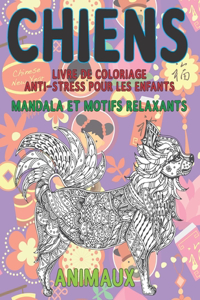 Livre de coloriage anti-stress pour les enfants - Mandala et motifs relaxants - Animaux - Chiens