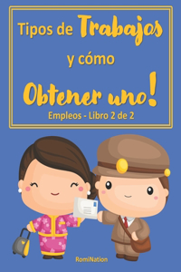 Tipos de trabajos y como Obtener uno!