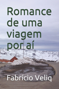 Romance de uma viagem por aí