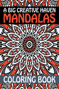 A Big Creative Haven Mandalas Coloring Book