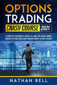 Options Trading Crash Course 2021