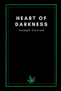 Heart of Darkness by Joseph Conrad