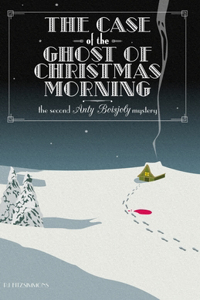 The Case of the Ghost of Christmas Morning