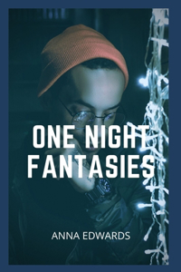 One night Fantasies